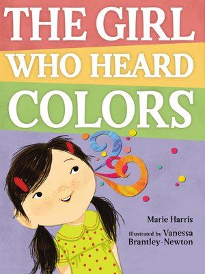cover image of The Girl Who Heard Colors